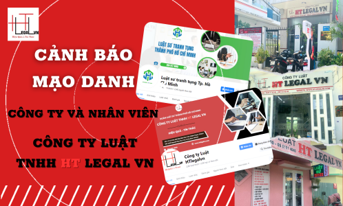 CẢNH BÁO MẠO DANH CÔNG TY VÀ NHÂN VIÊN CÔNG TY LUẬT TNHH HT LEGAL VN (CÔNG TY LUẬT UY TÍN TẠI QUẬN BÌNH THẠNH, TÂN BÌNH TPHCM)